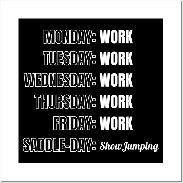 Saddle-Day is For Show Jumping Wall Art by Comic Horse-Girl